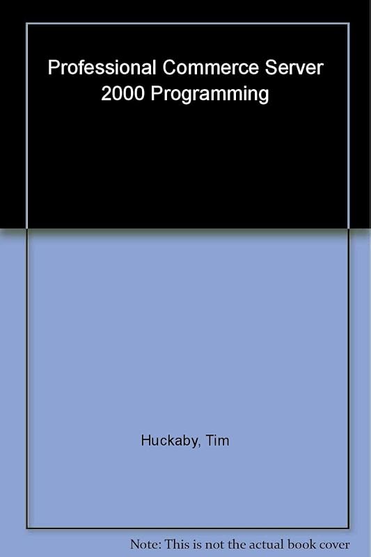 Professional Commerce Server 2000 by Tim Huckaby