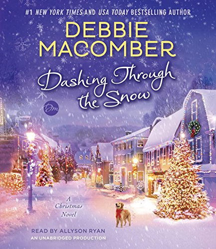 Dashing Through the Snow: A Christmas Novel by Debbie Macomber