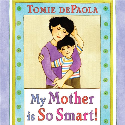 My Mother Is So Smart by Tomie dePaola