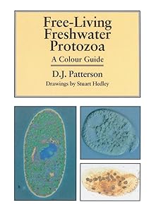 Free-Living Freshwater Protozoa: A Color Guide by D. J. Patterson