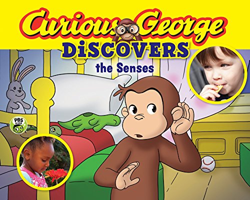 Curious George Discovers the Senses by H. A. Rey