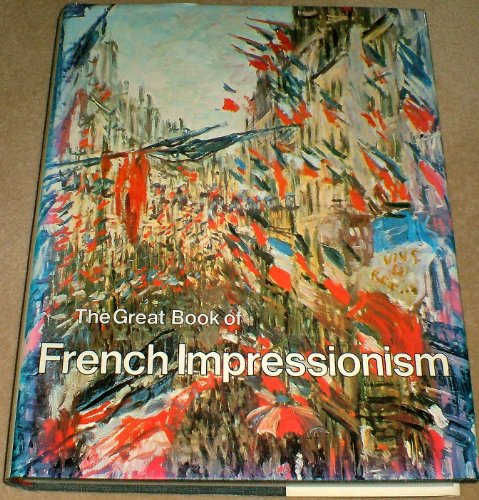 Great Book of French Impressionism by Diane Kelder