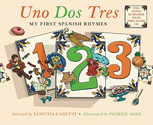 Uno Dos Tres: My First Spanish Rhymes by Patrice Aggs  (Illustrator),