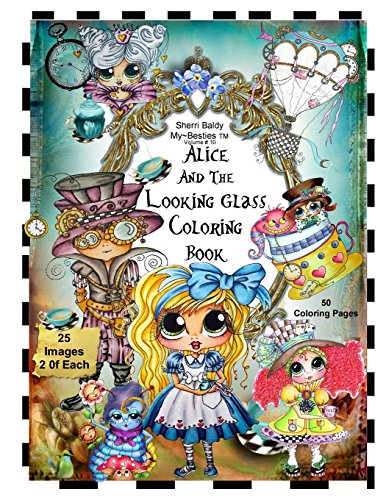Sherri Baldy TM My-Besties TM Alice and the Looking Glass Coloring Book by Sherri Ann Baldy