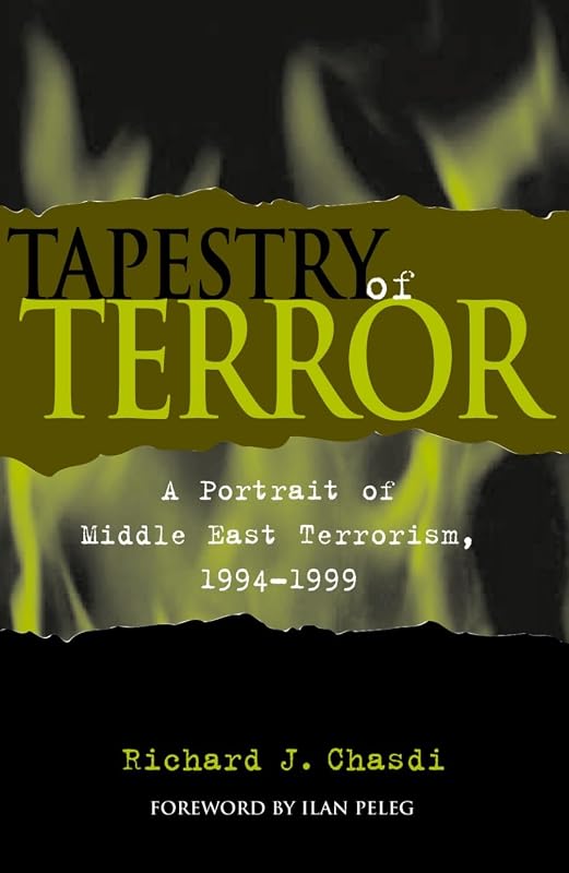 Tapestry of Terror: A Portrait of Middle East Terrorism, 1994-1999 by Richard J. Chasdi