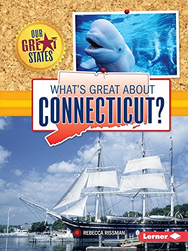 What's Great about Connecticut? by Rebecca Rissman