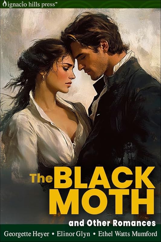 The Black Moth and Other Romances by Georgette Heyer