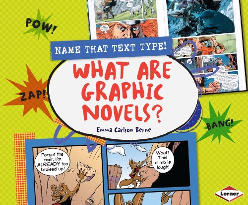 What Are Graphic Novels? by Emma Carlson Berne