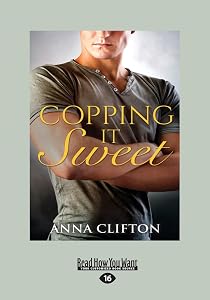 Copping It Sweet by Anna Clifton