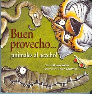 Buen provecho, animales al acecho by Alonso NuÌnÌƒez