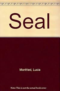 Seal by Lucia Monfried