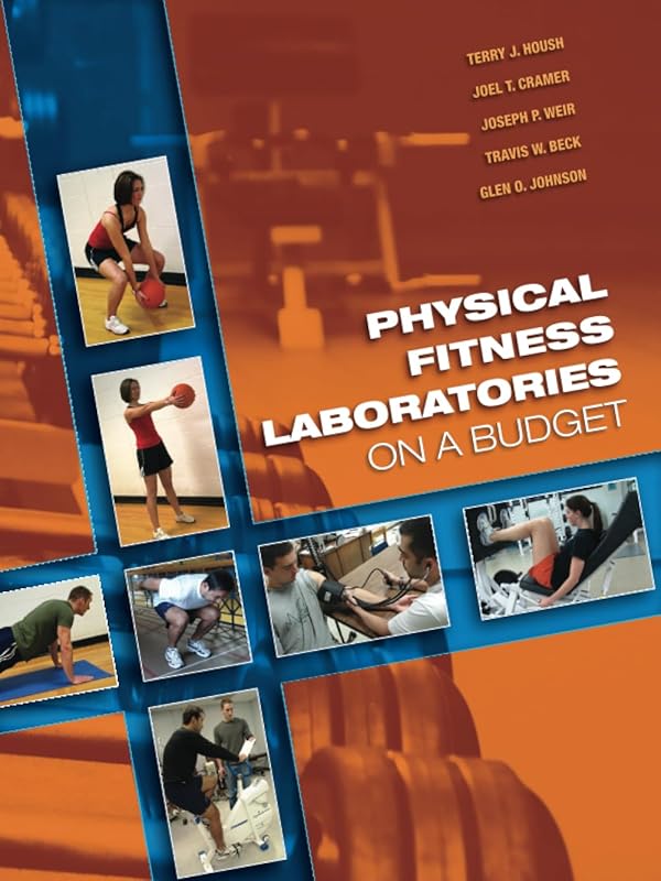 Physical Fitness Laboratories on a Budget: On A Budget by Terry J. Housh
