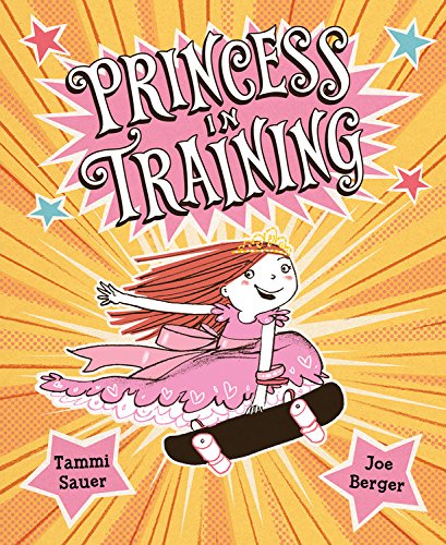 Princess in Training by Tammi Sauer