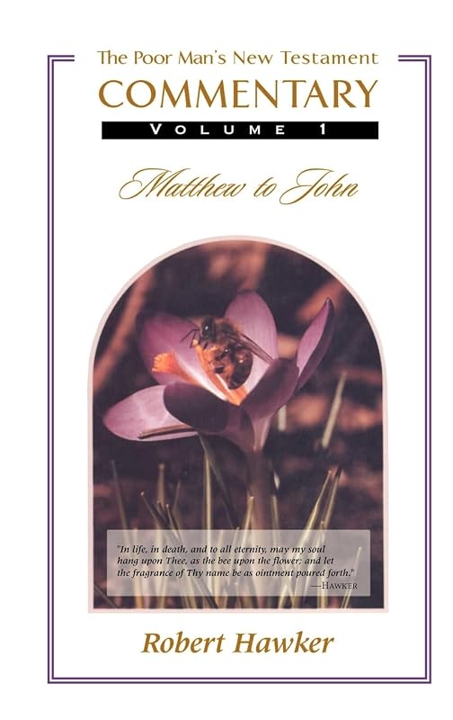 New Testament Commentary Volume One: Matthew-John by Robert Hawker