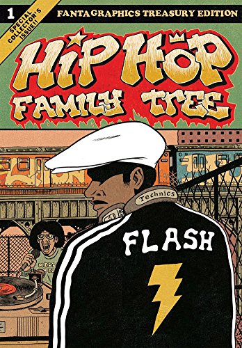Hip Hop Family Tree Book 1: 1970s-1981 by Ed Piskor