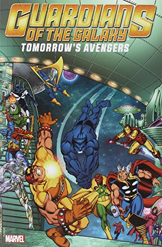 Guardians of the Galaxy: Tomorrow's Avengers - Volume 2 by Roger Stern