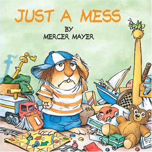Just a Mess (Little Critter) (Look-Look) by Mercer Mayer