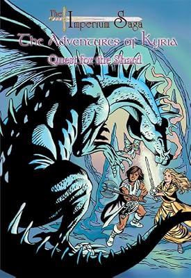 Quest for the Shard (The Imperium Saga: The Adventures of Kyria Book 6)