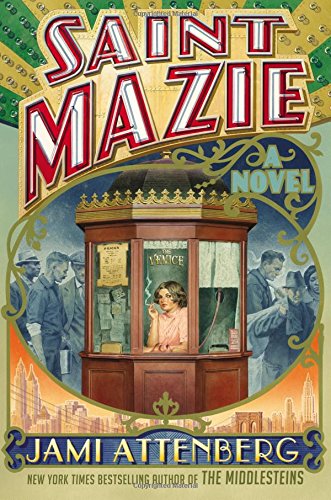 Saint Mazie : a novel by Jami Attenberg