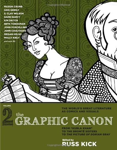 The Graphic Canon, Vol. 2: From "Kubla Khan" to the Bronte Sisters to The Picture of Dorian Gray by Russ Kick
