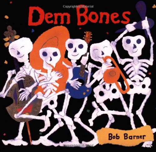 Dem Bones by Bob Barner
