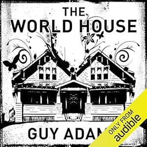 The World House by Guy Adams