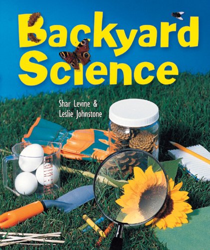 Backyard Science by Shar Levine