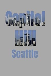 Capitol Hill: Seattle Neighborhood Skyline by Seattle Skyline Notebook