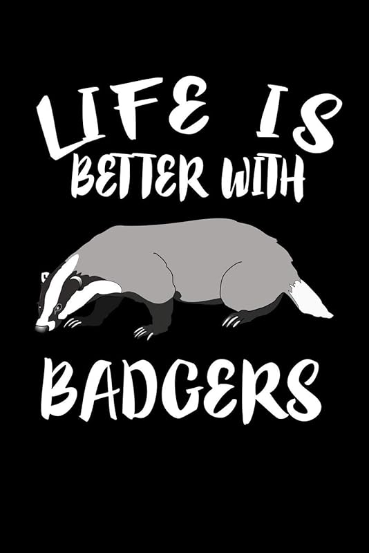 Life Is Better With Badgers: Animal Nature Collection by Marko Marcus