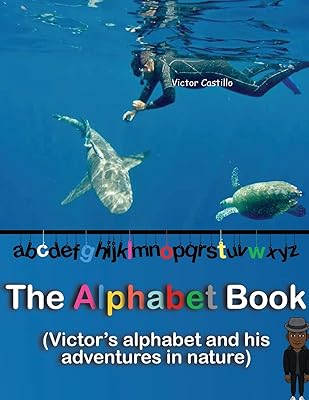 The Alphabet Book: An adventure story with a photographer in the Nature (Big Print Full Color Edition)