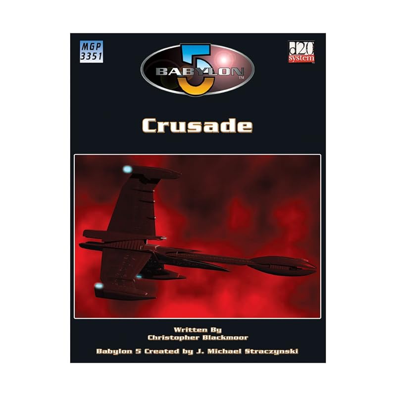Babylon 5: Crusade (Babylon 5 Roleplaying Game RPG) by C. Blackmoor