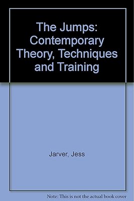 The Jumps: Contemporary Theory, Techniques and Training