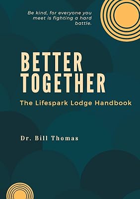 Better Together: The Lifespark Lodge Handbook