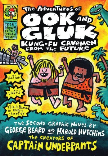 The Adventures of Ook and Gluk, Kung-Fu Cavemen from the Future by Dav Pilkey
