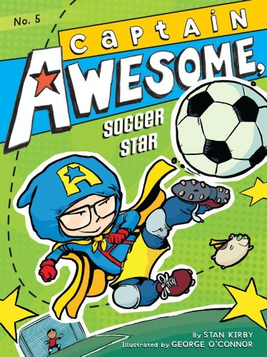 Captain Awesome, Soccer Star by Stan Kirby