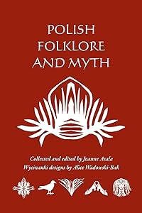 Polish Folklore and Myth by Joanne Asala