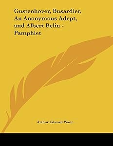 Gustenhover, Busardier, an Anonymous Adept, and Albert Belin
