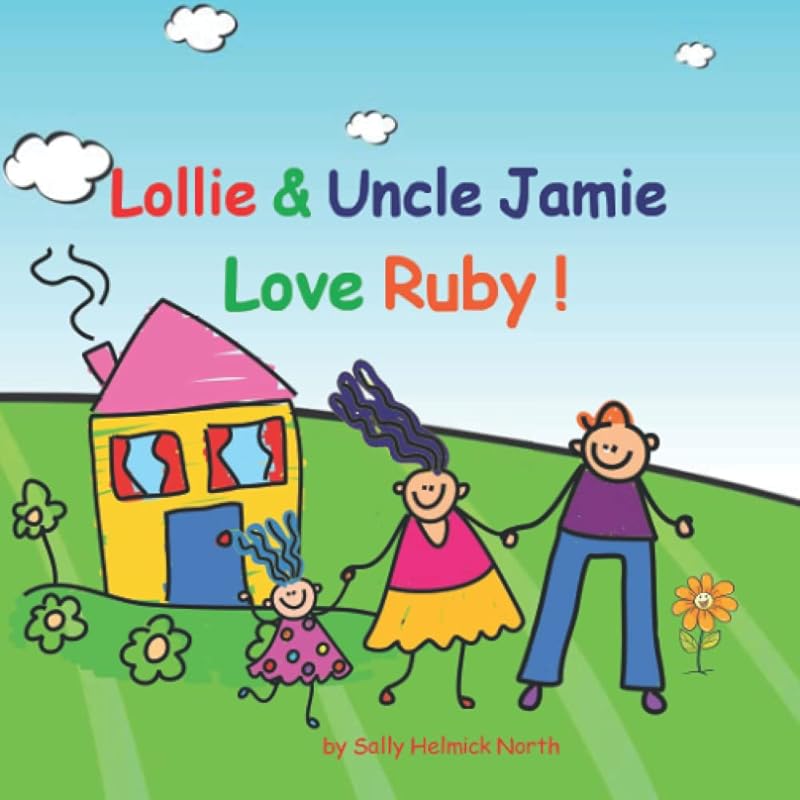 Lollie & Uncle Jamie Love Ruby by Sally Helmick North