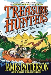 Treasure Hunters: Danger Down the Nile by James Patterson