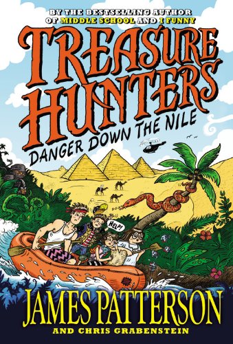 Treasure Hunters: Danger Down the Nile by James Patterson