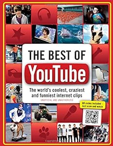 The Best of YouTube: The World's Coolest, Craziest and Funniest Internet Clips by Adrian Besley
