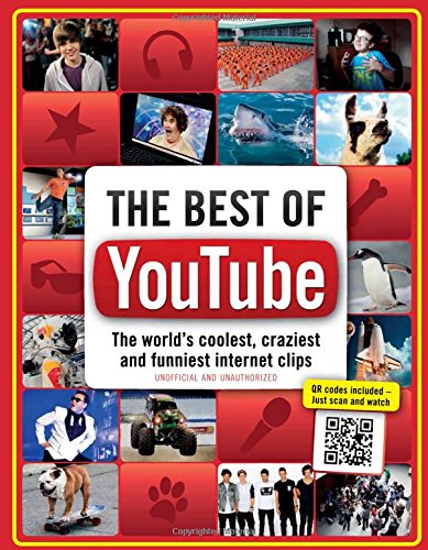 The Best of YouTube: The World's Coolest, Craziest and Funniest Internet Clips by Adrian Besley