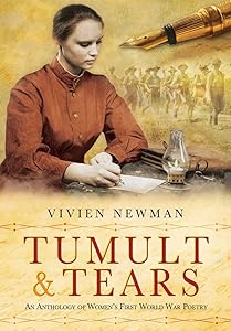 Tumult & Tears: An Anthology of Women’s First World War Poetry