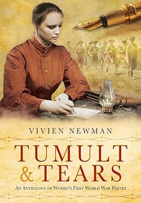 Tumult & Tears: An Anthology of Women’s First World War Poetry