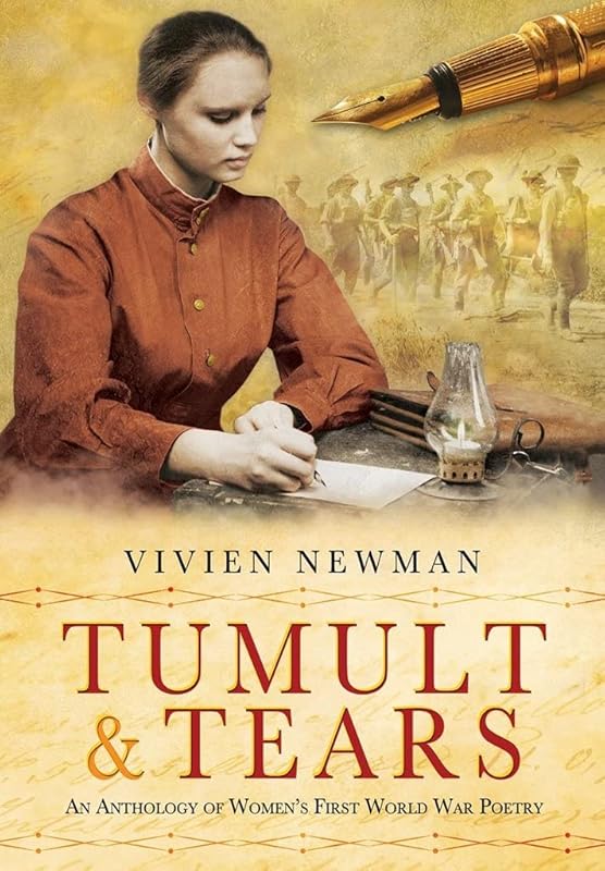 Tumult & Tears: An Anthology of Women’s First World War Poetry by Vivien Newman