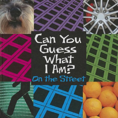 Can You Guess What I Am? on the Street by J. P. Percy