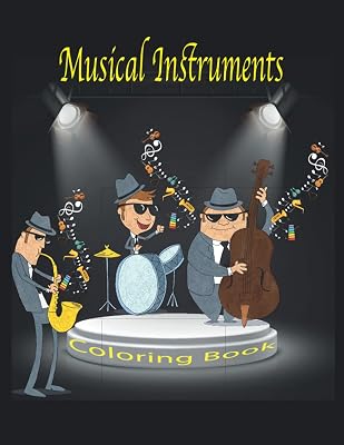 Music instruments Coloring Book for Kids: Learning And drawing Musical Instruments Coloring Book for Children and Preschoolers