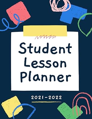 Student Lesson Planner 2021-2022: Lesson Planning Organizers For The Academic Year 2021-2022(July to June), Monthly, a Weekly and Daily Planner with ... & log with Monday Start. All in 160 pages