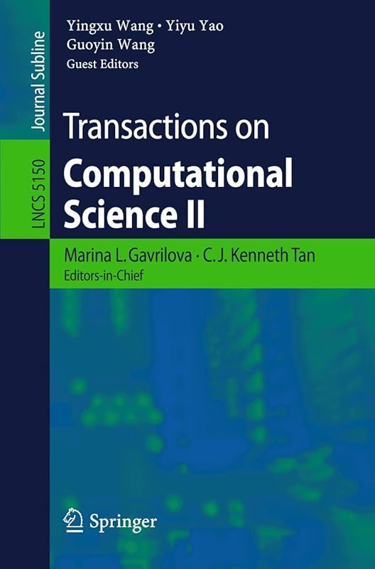 Transactions on Computational Science II (Lecture Notes in Computer Science, 5150) by Yingxu Wang