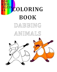 Coloring Book Dabbing Animals For Kids Aged +4: Colour Your Favourite Animals Like The Goats, Turtles, Cats, Dogs, Lamas, Unicorns… In A Dabbing Position by Lbrack Books